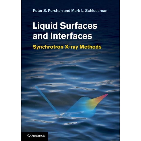 Liquid Surfaces and Interfaces: Synchrotron X-Ray Methods, (Hardcover)