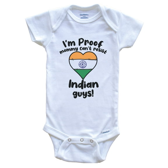I'm Proof Mommy Can't Resist Indian Guys Baby Bodysuit