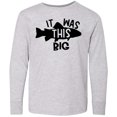thumbnail image 3 of Inktastic It Was This Big Fishing Humor Long Sleeve Youth T-Shirt, 3 of 5
