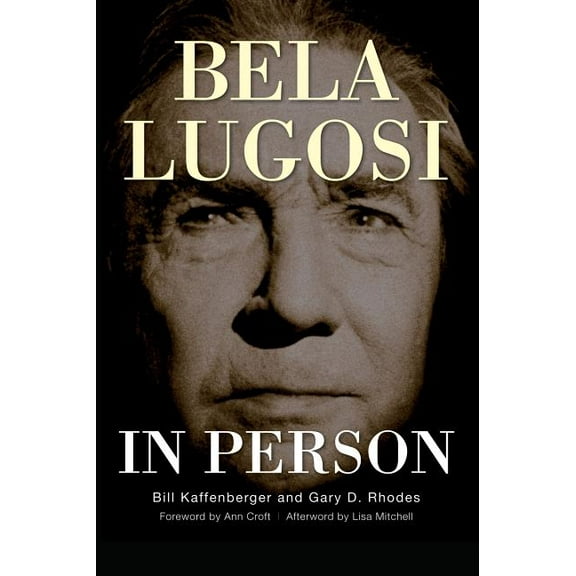 Bela Lugosi in Person (hardback), (Hardcover)