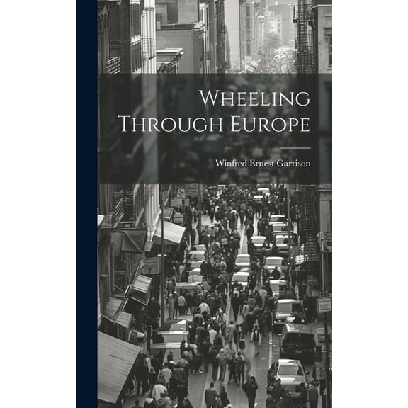 Wheeling Through Europe (Hardcover)