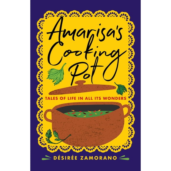 New Oeste Amarisa's Cooking Pot: Tales of Life in All Its Wonders, (Paperback)