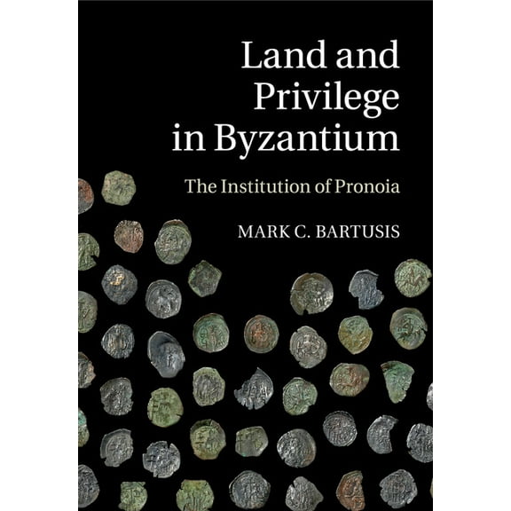 Land and Privilege in Byzantium, (Paperback)