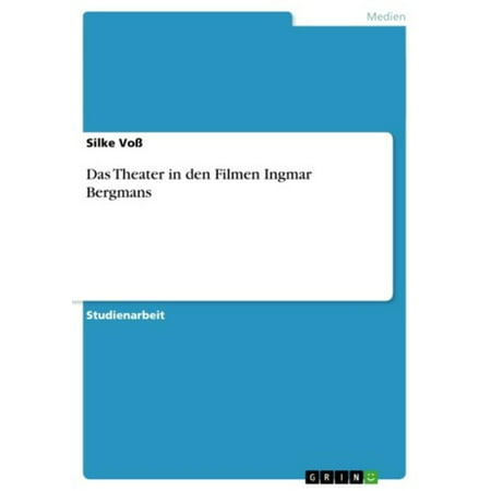 Das Theater in den Filmen Ingmar Bergmans - eBook
