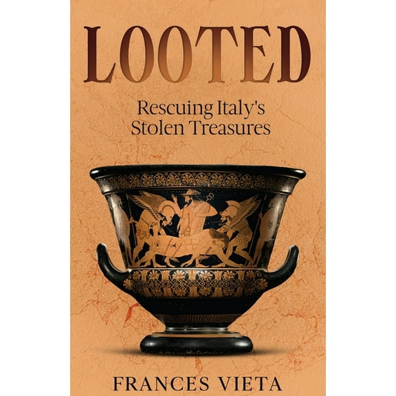 Looted: Rescuing Italy's Stolen Treasures, (Paperback)