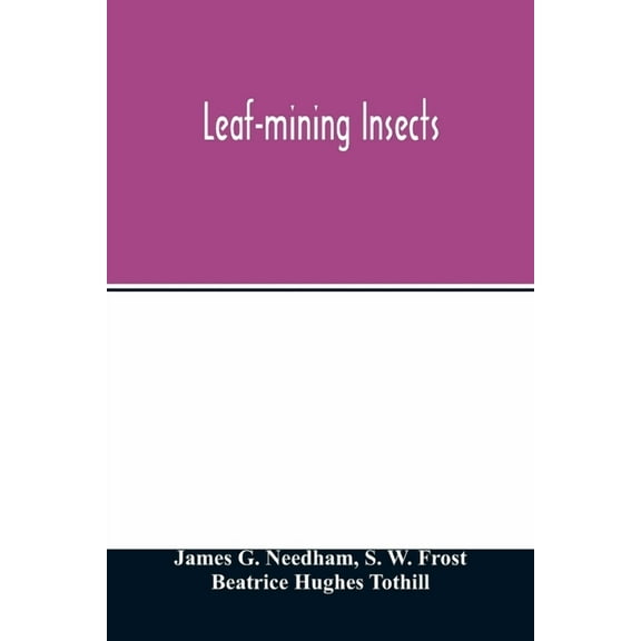 Leaf-mining insects, (Paperback)