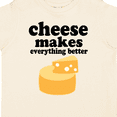 thumbnail image 4 of Inktastic Cheese Makes Everything Better Boys or Girls Toddler T-Shirt, 4 of 5
