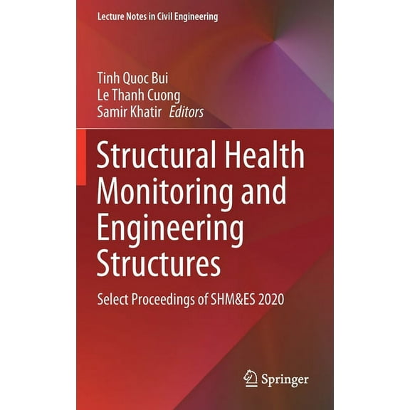 Lecture Notes in Civil Engineering Structural Health Monitoring and Engineering Structures: Select Proceedings of Shm&es 2020, Book 148, (Hardcover)