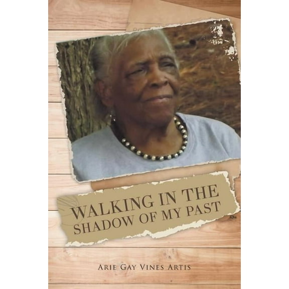 Walking in the Shadow of My Past, (Paperback)