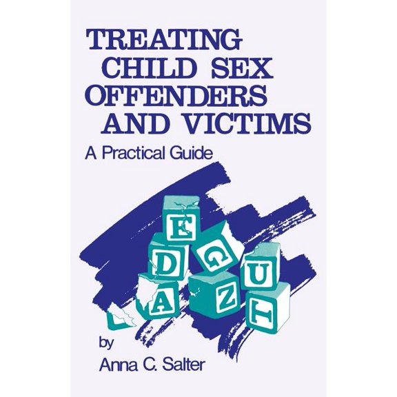 Treating Child Sex Offenders and Victims: A Practical Guide, (Paperback)
