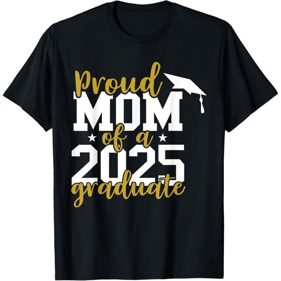 Proud Mom Of A 2025 Graduate, Graduation Family T-Shirt
