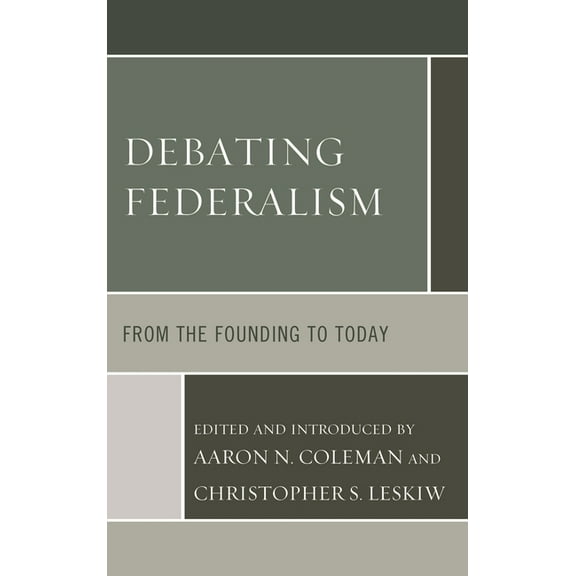 Debating Federalism: From the Founding to Today, (Paperback)