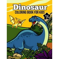 Dinosaur Coloring Book for Kids Age 4-8: Cute Dinosaur Coloring Book for kids - Fun Children's Coloring Book for Boys & Girls With 50 Dinosaur Designs T-rex, Triceratops, Stegosaurus, Fossils & More!