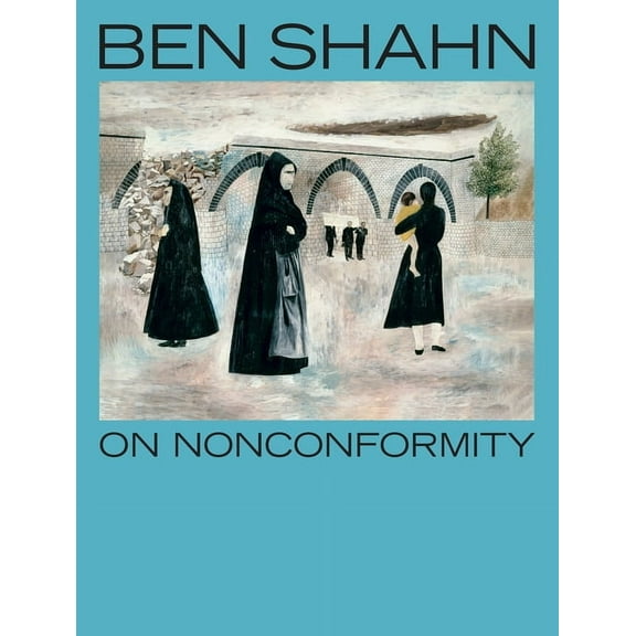 Ben Shahn, on Nonconformity, (Paperback)
