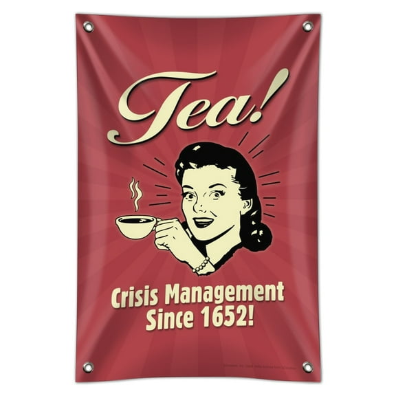 Tea Crisis Management Since 1652 Funny Humor Retro Home Business Office Sign