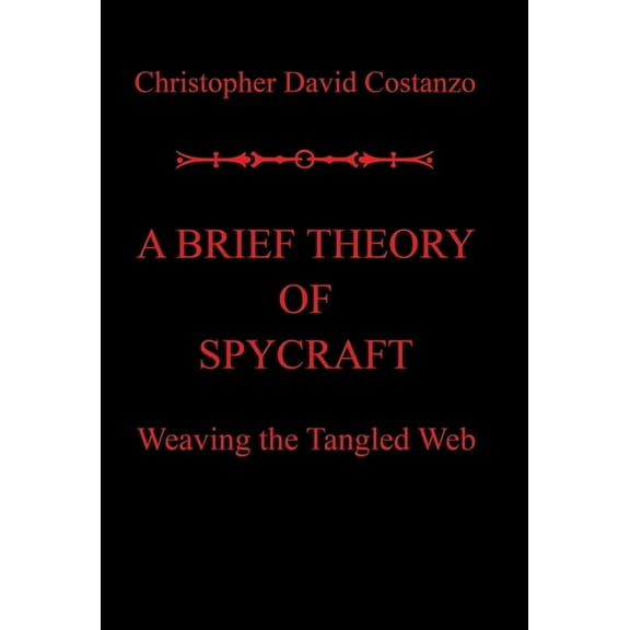 A Brief Theory of Spycraft (Hardcover)