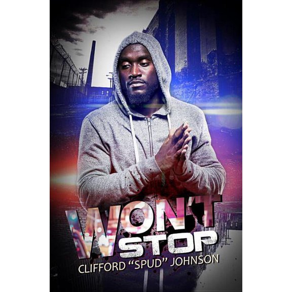 Won't Stop (Paperback) by Clifford "Spud" Johnson