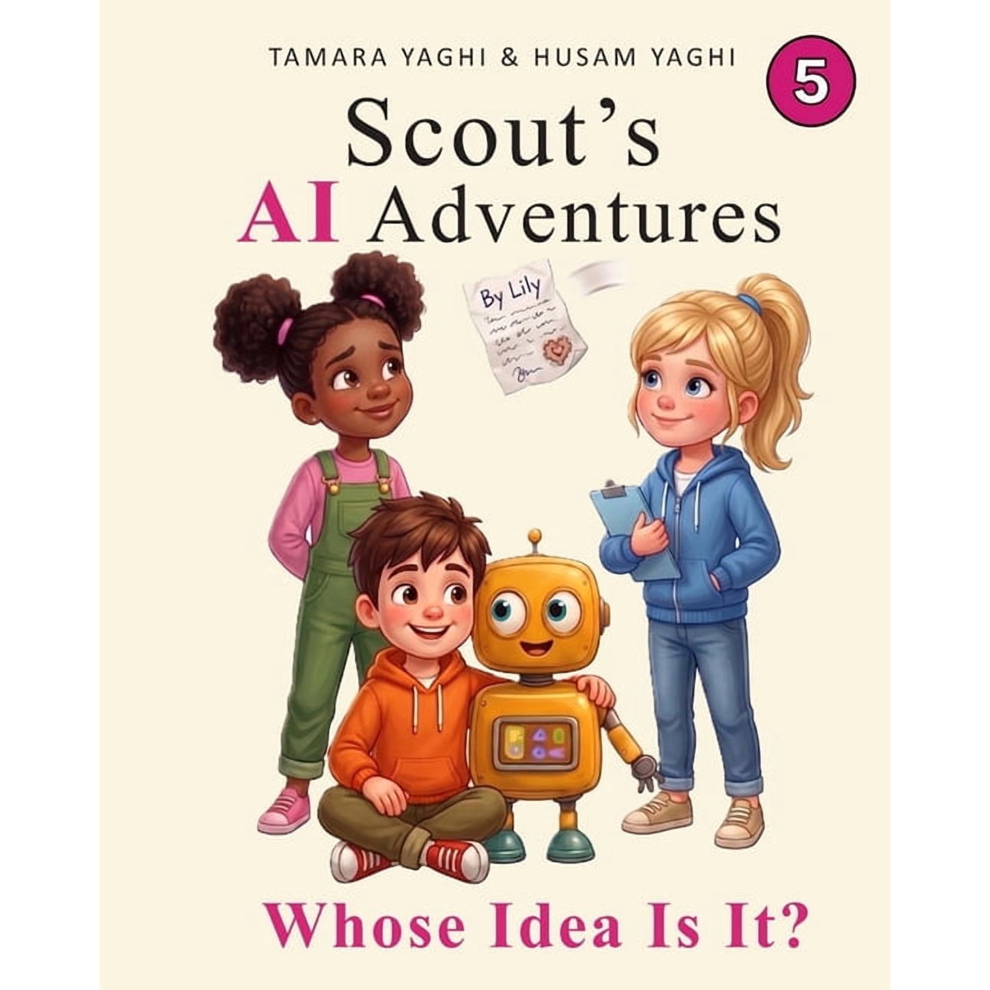 Scout's AI Adventures Scout's AI Adventures: Whose Idea Is It?: An AI Literacy Book for Children Ages 7-10, Book 5, (Paperback)