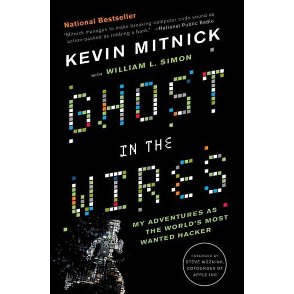 Pre-Owned Ghost in the Wires: My Adventures as the World's Most Wanted Hacker (Paperback) 0316037729 9780316037723