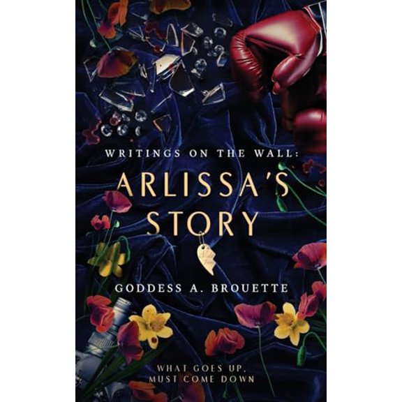 Pre-Owned Writings on the Wall: Arlissa's Story (Paperback) 1737414716 9781737414711
