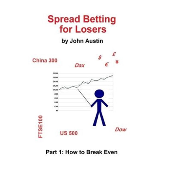 Pre-Owned Spread Betting for Losers: Part 1: How to Break Even
