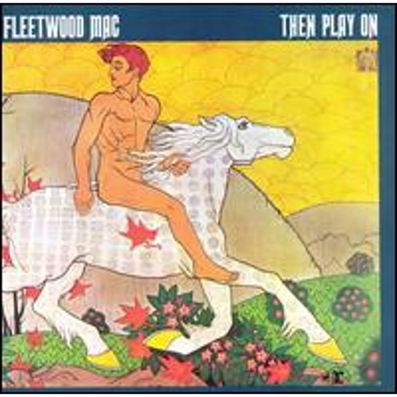 Pre-Owned Then Play On (CD 0075992744829) by Fleetwood Mac