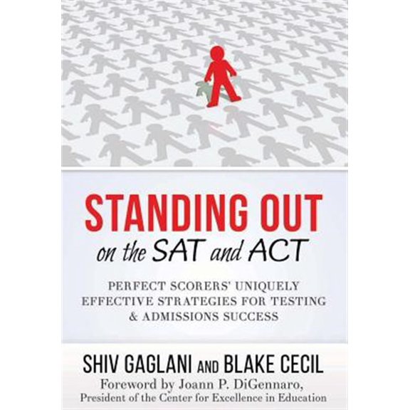Pre-Owned Standing Out on the SAT and ACT: Perfect Scorers' Uniquely Effective Strategies for Testing and Admissions Success