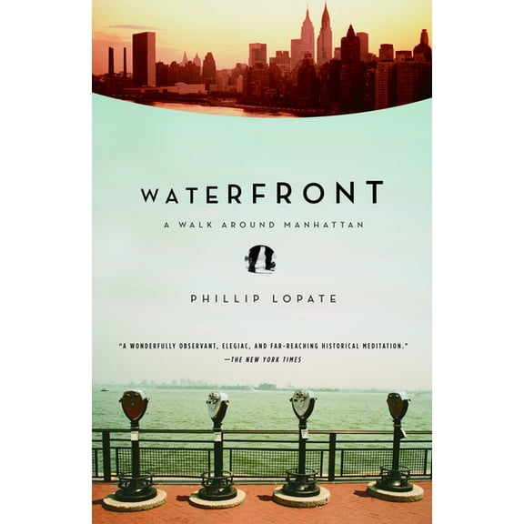 Waterfront : A Walk Around Manhattan - Paperback