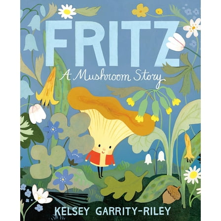 Fritz: A Mushroom Story, (Hardcover)