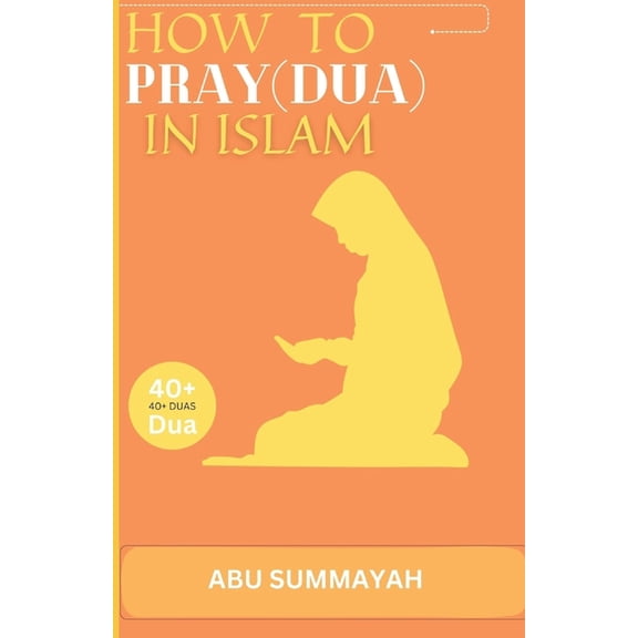 On the Road to Answered Prayers How to Pray (Dua) in Islam: The book Unveiling the divine secret of how to attain Allah's love and get your prayers answ, Book 1, (Paperback)