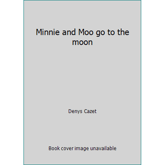 Pre-Owned Minnie and Moo go to the moon (Paperback) 0439081890 9780439081894
