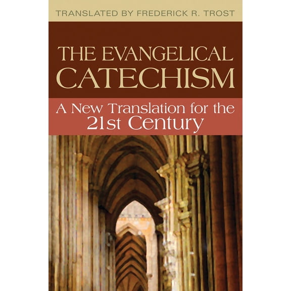 Evangelical Catechism:: A New Translation for the 21st Century (Paperback)