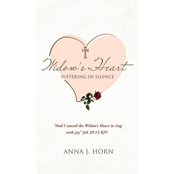 A Widow's Heart: Suffering in Silence, (Hardcover)