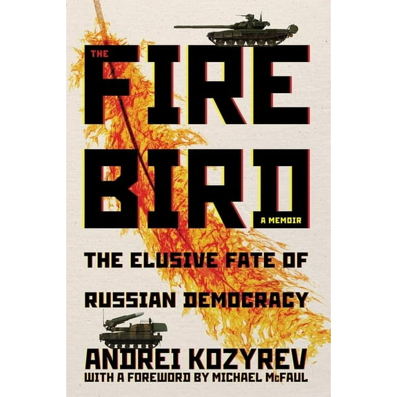 Russian and East European Studies The Firebird: The Elusive Fate of Russian Democracy, (Paperback)