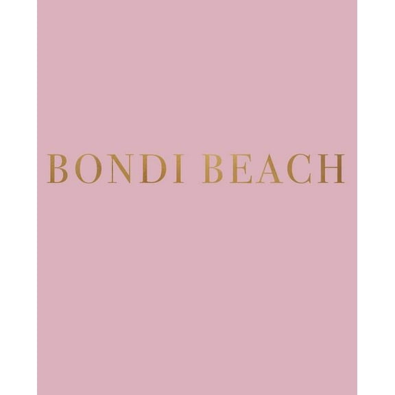 Bondi Beach: A decorative book for coffee tables, bookshelves and interior design styling - Stack (Paperback) by Urban Decor Studio