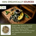 thumbnail image 6 of Organic Way Avocado Dried leaves Whole | Herbal Tea | European Wild-Harvest | USDA Certified - Non GMO & Gluten Free | Origin - Sri-Lanka (1/2 LBS - 8 Oz), 6 of 6