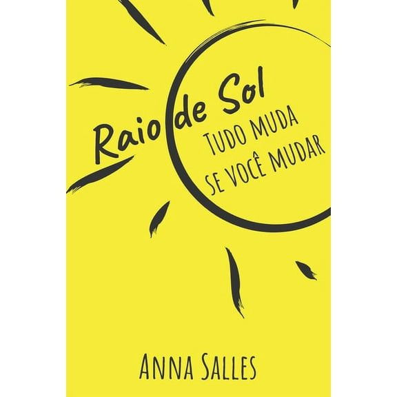 Raio de Sol: Tudo muda se você mudar (Paperback)
