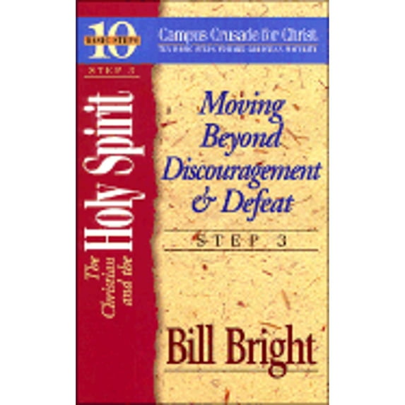 Ten Basic Steps: The Christian and the Holy Spirit : Moving Beyond Discouragement and Defeat (Series #03) (Paperback)