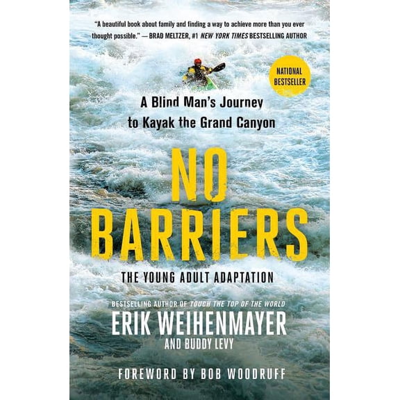 No Barriers (the Young Adult Adaptation): A Blind Man's Journey to Kayak the Grand Canyon, (Paperback)