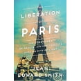 thumbnail image 1 of Pre-Owned The Liberation of Paris: How Eisenhower, de Gaulle, and Von Choltitz Saved the City of Light (Hardcover) 1501164929 9781501164927, 1 of 1