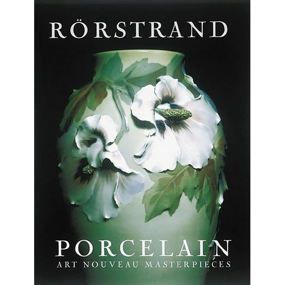 Rorstrand Porcelain: Art Nouveau Masterpieces (Hardcover)
