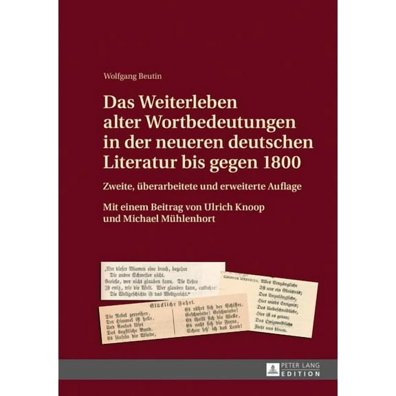 Das Weiterleben alter Wortbedeutungen in der neueren deutschen Literatur bis gegen 1800: Zweite, ueberarbeitete und erwe, (Hardcover)