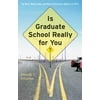 Is Graduate School Really for You?: The Whos, Whats, Hows, and Whys of Pursuing a Master's or Ph.D. [Paperback - Used]