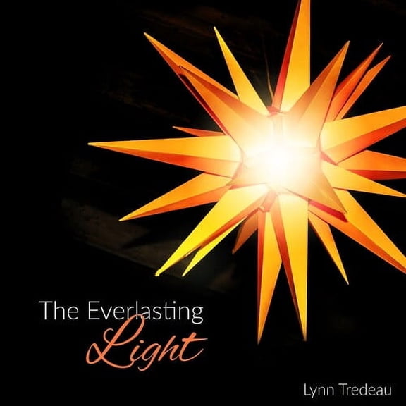 Lynn Tredeau - The Everlasting Light - Music & Performance - CD