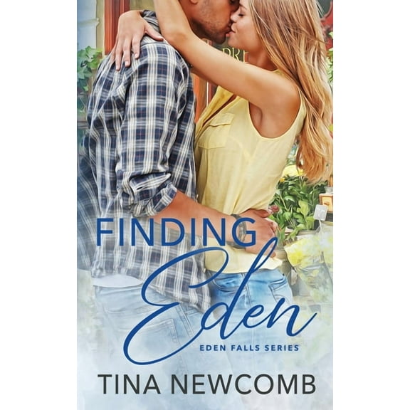 Eden Falls Finding Eden: An Eden Falls Novel, (Paperback)