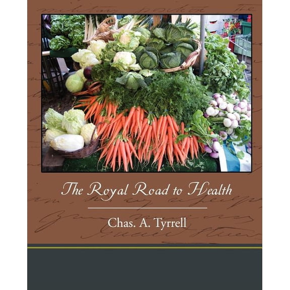 The Royal Road to Health (Paperback)