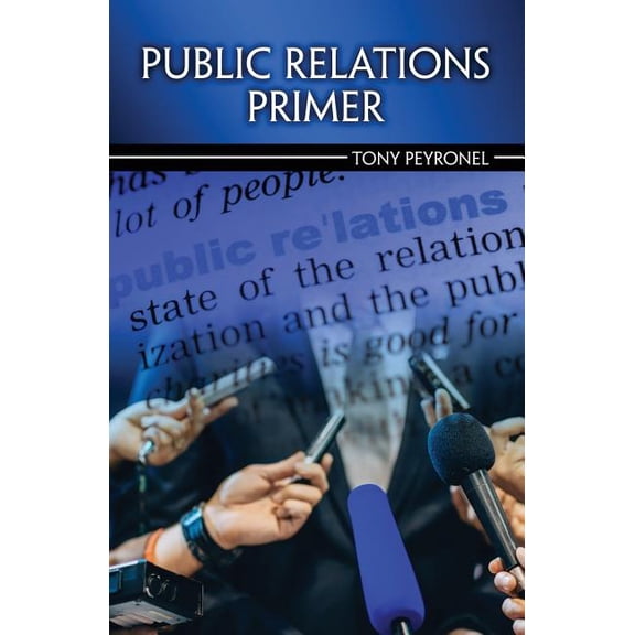 Public Relations Primer, (Paperback)