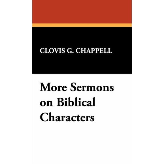 More Sermons on Biblical Characters, (Hardcover)