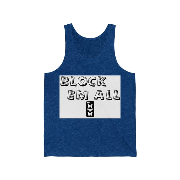 BLOCK EM ALL - Unisex Jersey Tank