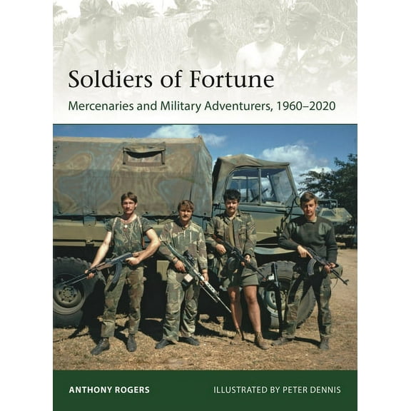 Elite Soldiers of Fortune: Mercenaries and Military Adventurers, 1960-2020, Book 244, (Paperback)